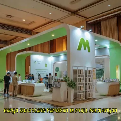 Harga Sewa Stand Pameran Di Mall Pekalongan